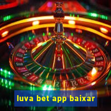 luva bet app baixar